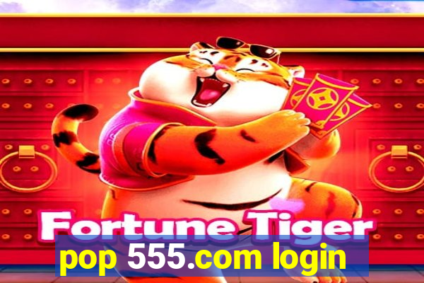 pop 555.com login